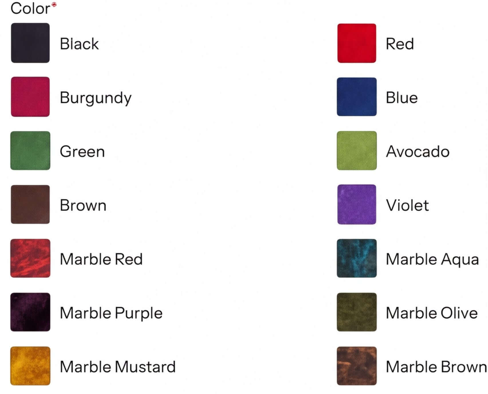 a collection of color swatches, each representing a different color, arranged in two columns. The swatches are labeled with the color name, such as "Color", "Black", "Brown", "Marble Red", "Marble Purple", "Marble Mustard", "Marble Aqua", "Marble Olive", and "Marble Brown".
